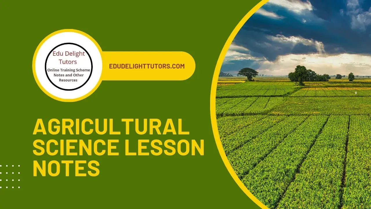 Revision Agricultural Science Primary 3 First Term Lesson Notes Week 11